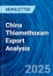 China Thiamethoxam Export Analysis - Product Thumbnail Image