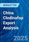 China Clodinafop Export Analysis - Product Image