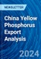 China Yellow Phosphorus Export Analysis - Product Thumbnail Image