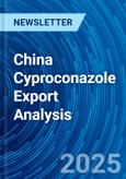 China Cyproconazole Export Analysis- Product Image