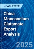 China Monosodium Glutamate Export Analysis- Product Image