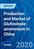 Production and Market of Glufosinate-ammonium in China- Product Image