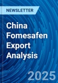 China Fomesafen Export Analysis- Product Image