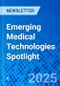 Emerging Medical Technologies Spotlight - Product Image