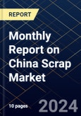 Monthly Report on China Scrap Market- Product Image