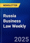 Russia Business Law Weekly- Product Image