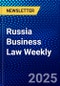 Russia Business Law Weekly - Product Thumbnail Image