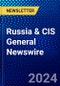 Russia & CIS General Newswire - Product Image