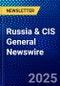 Russia & CIS General Newswire - Product Image