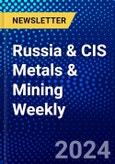 Russia & CIS Metals & Mining Weekly- Product Image