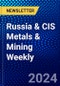 Russia & CIS Metals & Mining Weekly - Product Thumbnail Image