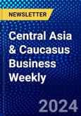 Central Asia & Caucasus Business Weekly- Product Image