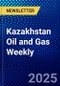 Kazakhstan Oil and Gas Weekly - Product Image