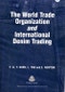 The World Trade Organization and International Denim Trading. Woodhead Publishing Series in Textiles - Product Image