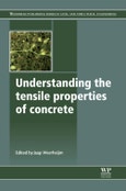 Understanding the Tensile Properties of Concrete. Woodhead Publishing Series in Civil and Structural Engineering- Product Image