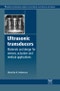 Ultrasonic Transducers. Woodhead Publishing Series in Electronic and Optical Materials - Product Thumbnail Image