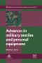 Advances in Military Textiles and Personal Equipment. Woodhead Publishing Series in Textiles - Product Image