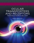 Ocular Transporters and Receptors. Their Role in Drug Delivery. Woodhead Publishing Series in Biomedicine- Product Image