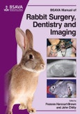 BSAVA Manual of Rabbit Surgery, Dentistry and Imaging. Edition No. 1. BSAVA British Small Animal Veterinary Association- Product Image