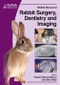 BSAVA Manual of Rabbit Surgery, Dentistry and Imaging. Edition No. 1. BSAVA British Small Animal Veterinary Association - Product Image