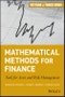 Mathematical Methods for Finance. Tools for Asset and Risk Management. Edition No. 1. Frank J. Fabozzi Series - Product Thumbnail Image