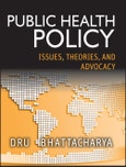 Public Health Policy. Issues, Theories, and Advocacy. Edition No. 1- Product Image