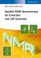 Applied NMR Spectroscopy for Chemists and Life Scientists. Edition No. 1 - Product Thumbnail Image