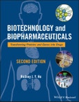 Biotechnology and Biopharmaceuticals. Transforming Proteins and Genes into Drugs. Edition No. 2- Product Image