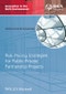 Risk Pricing Strategies for Public-Private Partnership Projects. Edition No. 1. Innovation in the Built Environment - Product Image