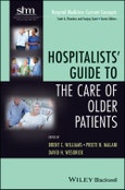 Hospitalists' Guide to the Care of Older Patients. Edition No. 1. Hospital Medicine: Current Concepts- Product Image
