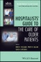 Hospitalists' Guide to the Care of Older Patients. Edition No. 1. Hospital Medicine: Current Concepts - Product Image