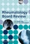 Rheumatology Board Review. Edition No. 1 - Product Thumbnail Image