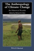 The Anthropology of Climate Change. An Historical Reader. Edition No. 1. Wiley Blackwell Anthologies in Social and Cultural Anthropology- Product Image