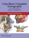 Cone Beam Computed Tomography. Oral and Maxillofacial Diagnosis and Applications. Edition No. 1 - Product Thumbnail Image