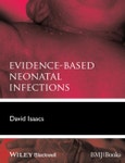 Evidence-Based Neonatal Infections. Edition No. 1. Evidence-Based Medicine- Product Image