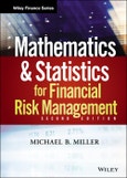 Mathematics and Statistics for Financial Risk Management. Edition No. 2. Wiley Finance- Product Image