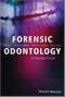 Forensic Odontology. An Essential Guide. Edition No. 1 - Product Thumbnail Image