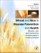 Wheat and Rice in Disease Prevention and Health. Benefits, risks and mechanisms of whole grains in health promotion - Product Image