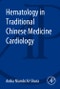 Hematology in Traditional Chinese Medicine Cardiology - Product Image