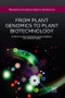 From Plant Genomics to Plant Biotechnology. Woodhead Publishing Series in Biomedicine - Product Image