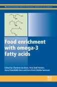 Food Enrichment with Omega-3 Fatty Acids. Woodhead Publishing Series in Food Science, Technology and Nutrition- Product Image