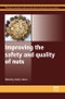 Improving the Safety and Quality of Nuts. Woodhead Publishing Series in Food Science, Technology and Nutrition - Product Thumbnail Image