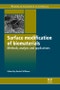 Surface Modification of Biomaterials. Woodhead Publishing Series in Biomaterials - Product Image