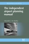 The Independent Airport Planning Manual - Product Thumbnail Image
