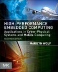 High-Performance Embedded Computing. Applications in Cyber-Physical Systems and Mobile Computing. Edition No. 2- Product Image