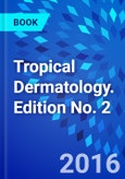 Tropical Dermatology. Edition No. 2- Product Image