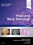 Head and Neck Pathology. A Volume in the Series: Foundations in Diagnostic Pathology. Edition No. 3- Product Image