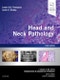 Head and Neck Pathology. A Volume in the Series: Foundations in Diagnostic Pathology. Edition No. 3 - Product Image