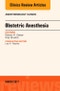 Obstetric Anesthesia, An Issue of Anesthesiology Clinics. The Clinics: Internal Medicine Volume 35-1 - Product Thumbnail Image