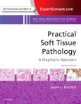 Practical Soft Tissue Pathology: A Diagnostic Approach. A Volume in the Pattern Recognition Series. Edition No. 2- Product Image